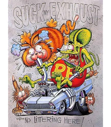 Too Mean to Live Too Young to Die, Rat Fink, Ed Roth, Big Daddy